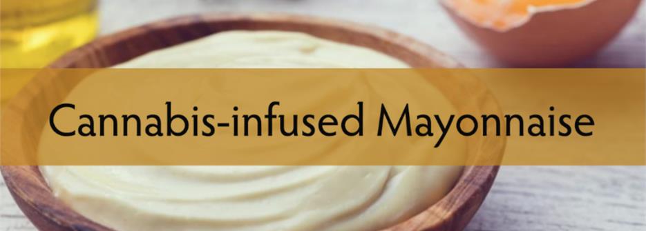 Cannabis-infused Mayonnaise